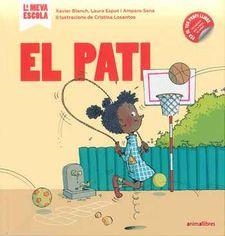 PATI, EL | 9788417599348 | BLANCH I GISBERT, XAVIER/ESPOT I PUIG, LAURA/SENA SERRANO, AMPARO | Llibreria L'Altell - Llibreria Online de Banyoles | Comprar llibres en català i castellà online - Llibreria de Girona