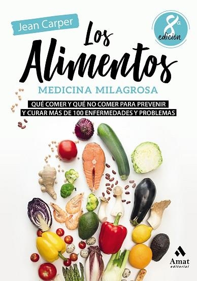 LOS ALIMENTOS, MEDICINA MILAGROSA | 9788497354936 | CARPER, JEAN | Llibreria L'Altell - Llibreria Online de Banyoles | Comprar llibres en català i castellà online - Llibreria de Girona