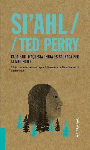 CADA PART D'AQUESTA TERRA ÉS SAGRADA PER AL MEU POBLE | 9788417440480 | SI'AHL / TED PERRY | Llibreria L'Altell - Llibreria Online de Banyoles | Comprar llibres en català i castellà online - Llibreria de Girona