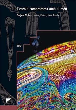 L'ESCOLA COMPROMESA AMB EL MÓN | 9788499809342 | BONALS PICAS, JOAN/MOLINÉ FUSALBA, BENJAMÍ/PLANES CASALS, LLORENÇ | Llibreria Online de Banyoles | Comprar llibres en català i castellà online