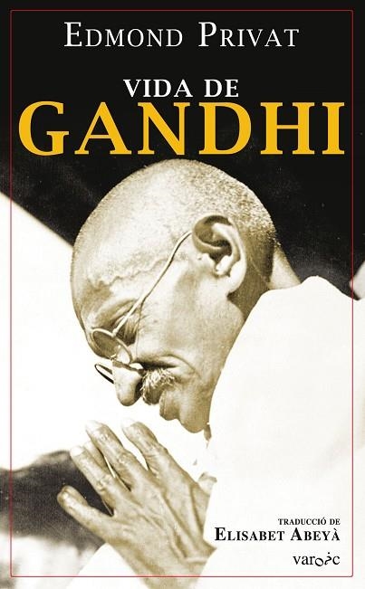 VIDA DE GANDHI | 9788417113414 | PRIVAT, EDMOND | Llibreria L'Altell - Llibreria Online de Banyoles | Comprar llibres en català i castellà online - Llibreria de Girona