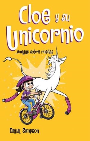 AMIGAS SOBRE RUEDAS (CLOE Y SU UNICORNIO 2) | 9788417424169 | SIMPSON, DANA | Llibreria Online de Banyoles | Comprar llibres en català i castellà online