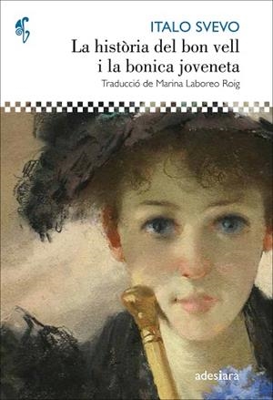 LA HISTÒRIA DEL BON VELL I LA BONICA JOVENETA | 9788416948413 | SVEVO, ITALO | Llibreria Online de Banyoles | Comprar llibres en català i castellà online