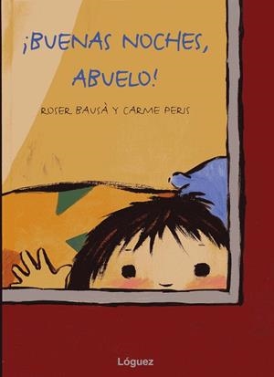 ¡BUENAS NOCHES, ABUELO! | 9788489804814 | BAUSÀ, ROSER | Llibreria Online de Banyoles | Comprar llibres en català i castellà online