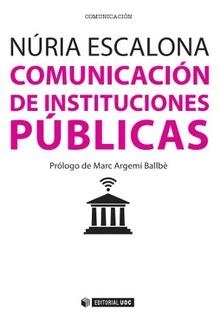 COMUNICACIÓN DE INSTITUCIONES PÚBLICAS | 9788490643730 | ESCALONA, NÚRIA | Llibreria L'Altell - Llibreria Online de Banyoles | Comprar llibres en català i castellà online - Llibreria de Girona