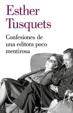 CONFESIONES DE UNA EDITORA POCO MENTIROSA | 9788426405722 | TUSQUETS, ESTHER | Llibreria Online de Banyoles | Comprar llibres en català i castellà online