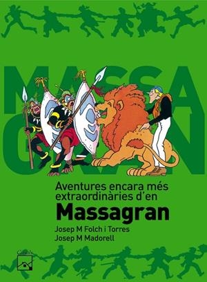 AVENTURES ENCARA MÉS EXTRAORDINÀRIES D'EN MASSAGRAN | 9788421849484 | FOLCH I CAMARASA, RAMON/FOLCH I TORRES, JOSEP MARIA/MADORELL MUNTANÉ, JOSEP MARIA | Llibreria Online de Banyoles | Comprar llibres en català i castellà online