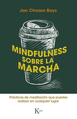 MINDFULNESS SOBRE LA MARCHA | 9788499887449 | BAYS, JAN CHOZEN | Llibreria Online de Banyoles | Comprar llibres en català i castellà online
