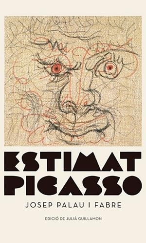 ESTIMAT PICASSO | 9788417747343 | PALAU I FABRE, JOSEP | Llibreria L'Altell - Llibreria Online de Banyoles | Comprar llibres en català i castellà online - Llibreria de Girona