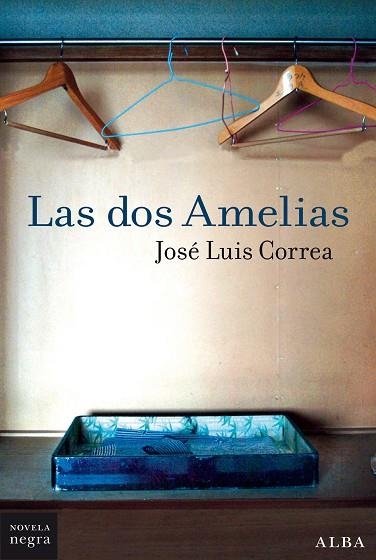 DOS AMELIAS, LAS | 9788490656587 | CORREA, JOSÉ LUIS | Llibreria L'Altell - Llibreria Online de Banyoles | Comprar llibres en català i castellà online - Llibreria de Girona