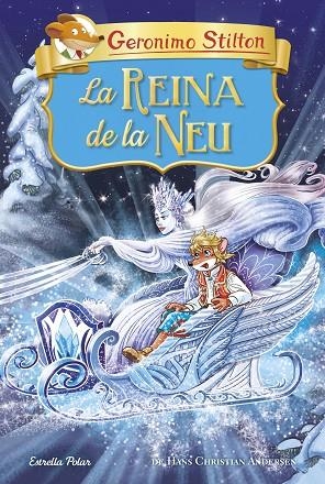 LA REINA DE LA NEU | 9788491379782 | STILTON, GERONIMO | Llibreria L'Altell - Llibreria Online de Banyoles | Comprar llibres en català i castellà online - Llibreria de Girona