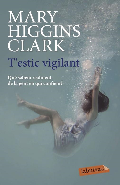 T'ESTIC VIGILANT | 9788417423100 | HIGGINS CLARK, MARY | Llibreria L'Altell - Llibreria Online de Banyoles | Comprar llibres en català i castellà online - Llibreria de Girona