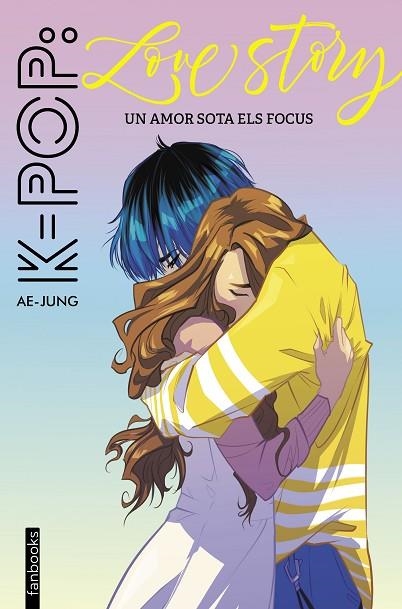 K-POP: LOVE STORY | 9788417515652 | AE-JUNG | Llibreria L'Altell - Llibreria Online de Banyoles | Comprar llibres en català i castellà online - Llibreria de Girona