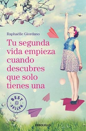 TU SEGUNDA VIDA EMPIEZA CUANDO DESCUBRES QUE SOLO TIENES UNA | 9788466349987 | GIORDANO, RAPHAËLLE | Llibreria L'Altell - Llibreria Online de Banyoles | Comprar llibres en català i castellà online - Llibreria de Girona