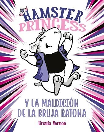 HAMSTER PRINCESS Y LA MALDICIÓN DE LA BRUJA RATONA | 9788417671860 | VERNON, URSULA | Llibreria L'Altell - Llibreria Online de Banyoles | Comprar llibres en català i castellà online - Llibreria de Girona