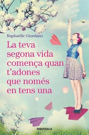 TEVA SEGONA VIDA COMENÇA QUAN T'ADONES QUE NOMÉS EN TENS UNA, LA | 9788418132018 | GIORDANO, RAPHAËLLE | Llibreria L'Altell - Llibreria Online de Banyoles | Comprar llibres en català i castellà online - Llibreria de Girona