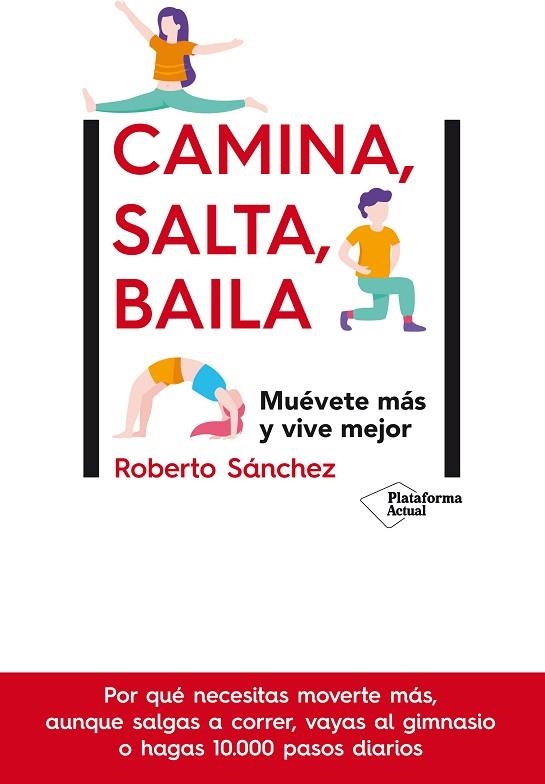 CAMINA, SALTA, BAILA | 9788417886448 | SÁNCHEZ, ROBERTO | Llibreria L'Altell - Llibreria Online de Banyoles | Comprar llibres en català i castellà online - Llibreria de Girona