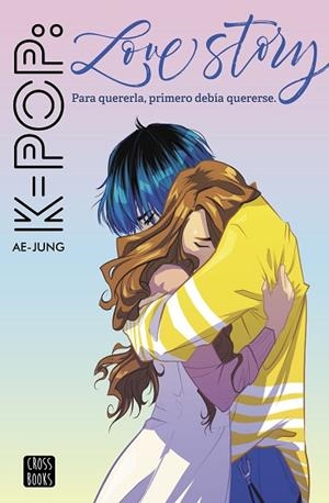 K-POP LOVE STORY | 9788408221562 | AE-JUNG | Llibreria L'Altell - Llibreria Online de Banyoles | Comprar llibres en català i castellà online - Llibreria de Girona