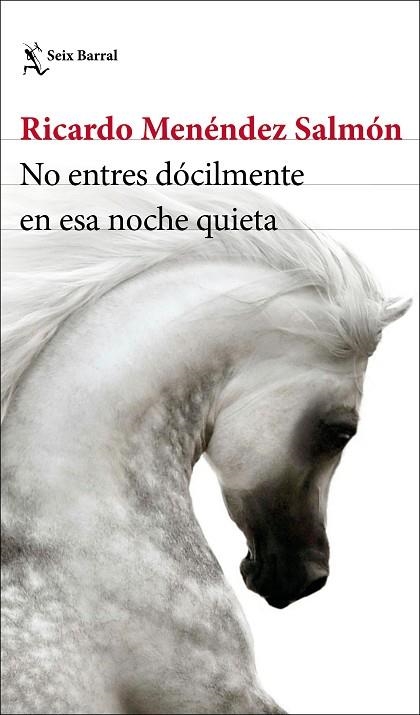 NO ENTRES DÓCILMENTE EN ESA NOCHE QUIETA | 9788432236129 | MENÉNDEZ SALMÓN, RICARDO | Llibreria L'Altell - Llibreria Online de Banyoles | Comprar llibres en català i castellà online - Llibreria de Girona