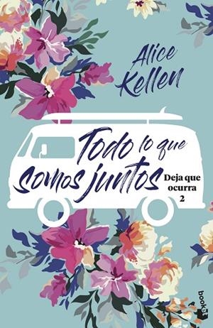 TODO LO QUE SOMOS JUNTOS | 9788408221968 | KELLEN, ALICE | Llibreria Online de Banyoles | Comprar llibres en català i castellà online