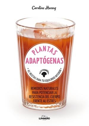 PLANTAS ADAPTÓGENAS | 9788417858308 | HWANG, CAROLINE | Llibreria L'Altell - Llibreria Online de Banyoles | Comprar llibres en català i castellà online - Llibreria de Girona