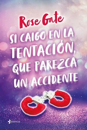 SI CAIGO EN LA TENTACIÓN, QUE PAREZCA UN ACCIDENTE | 9788408219088 | GATE, ROSE | Llibreria L'Altell - Llibreria Online de Banyoles | Comprar llibres en català i castellà online - Llibreria de Girona
