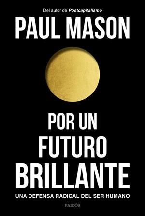 POR UN FUTURO BRILLANTE | 9788449335129 | MASON, PAUL | Llibreria Online de Banyoles | Comprar llibres en català i castellà online