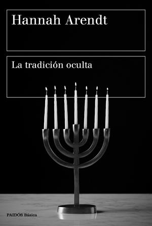 TRADICIÓN OCULTA, LA | 9788449336485 | ARENDT, HANNAH | Llibreria Online de Banyoles | Comprar llibres en català i castellà online