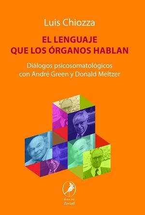 LENGUAJE QUE LOS ÓRGANOS HABLAN, EL | 9789875995758 | CHIOZZA, LUIS | Llibreria Online de Banyoles | Comprar llibres en català i castellà online