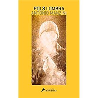POLS I OMBRA | 9788416310326 | MANZINI, ANTONIO | Llibreria L'Altell - Llibreria Online de Banyoles | Comprar llibres en català i castellà online - Llibreria de Girona