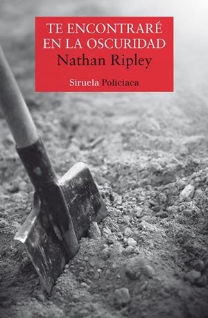 TE ENCONTRARÉ EN LA OSCURIDAD | 9788417860172 | RIPLEY, NATHAN | Llibreria L'Altell - Llibreria Online de Banyoles | Comprar llibres en català i castellà online - Llibreria de Girona