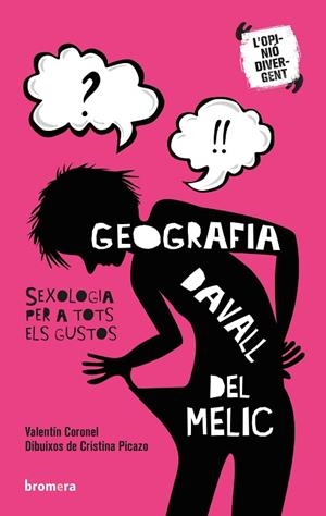GEOGRAFIA DAVALL DEL MELIC. SEXOLOGIA PER A TOTS ELS GUSTOS | 9788490268759 | CORONEL MARTÍNEZ, VALENTÍN | Llibreria L'Altell - Llibreria Online de Banyoles | Comprar llibres en català i castellà online - Llibreria de Girona
