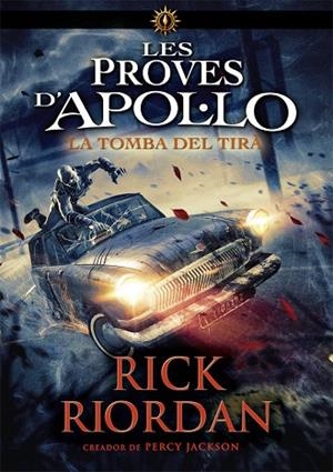 LES PROVES D'APOL·LO 4. LA TOMBA DEL TIRÀ | 9788424665968 | RIORDAN, RICK | Llibreria L'Altell - Llibreria Online de Banyoles | Comprar llibres en català i castellà online - Llibreria de Girona