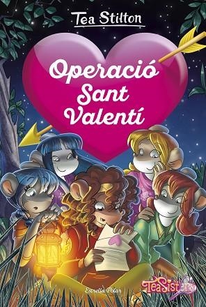 OPERACIÓ SANT VALENTÍ | 9788491379805 | STILTON, TEA | Llibreria Online de Banyoles | Comprar llibres en català i castellà online