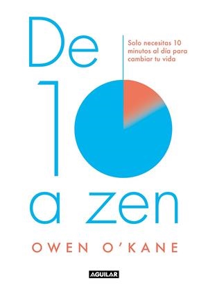 DE DIEZ A ZEN | 9788403520004 | O´KANE, OWEN | Llibreria Online de Banyoles | Comprar llibres en català i castellà online
