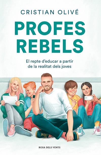 PROFES REBELS | 9788417909710 | OLIVÉ PEÑAS, CRISTIAN | Llibreria L'Altell - Llibreria Online de Banyoles | Comprar llibres en català i castellà online - Llibreria de Girona