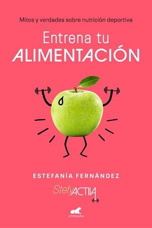ENTRENA TU ALIMENTACIÓN | 9788417664725 | FERNÁNDEZ, ESTEFANÍA | Llibreria L'Altell - Llibreria Online de Banyoles | Comprar llibres en català i castellà online - Llibreria de Girona