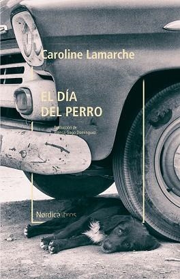 DÍA DEL PERRO, EL | 9788418067181 | LAMARCHE, CAROLINE | Llibreria L'Altell - Llibreria Online de Banyoles | Comprar llibres en català i castellà online - Llibreria de Girona