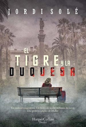EL TIGRE Y LA DUQUESA | 9788491394358 | SOLÉ, JORDI | Llibreria Online de Banyoles | Comprar llibres en català i castellà online