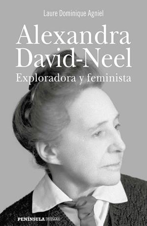 ALEXANDRA DAVID-NEEL | 9788499428703 | DOMINIQUE AGNIEL, LAURE | Llibreria L'Altell - Llibreria Online de Banyoles | Comprar llibres en català i castellà online - Llibreria de Girona