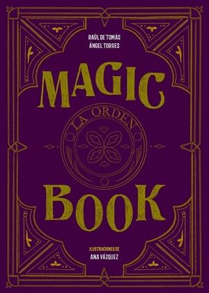 MAGIC BOOK | 9788417858575 | TOMÁS, RAÚL DE/TORRES, ÁNGEL/VÁZQUEZ, ANA | Llibreria L'Altell - Llibreria Online de Banyoles | Comprar llibres en català i castellà online - Llibreria de Girona