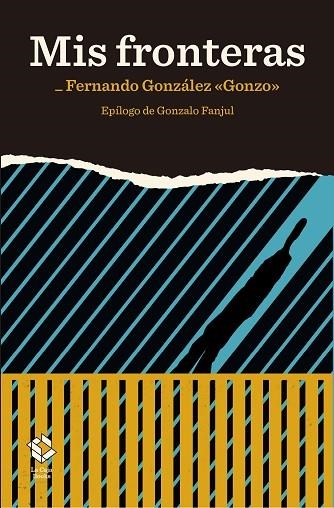 MIS FRONTERAS | 9788417496272 | GONZÁLEZ, FERNANDO | Llibreria L'Altell - Llibreria Online de Banyoles | Comprar llibres en català i castellà online - Llibreria de Girona