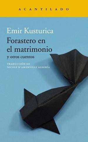 FORASTERO EN EL MATRIMONIO | 9788417902223 | KUSTURICA, EMIR | Llibreria L'Altell - Llibreria Online de Banyoles | Comprar llibres en català i castellà online - Llibreria de Girona