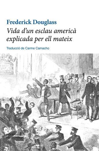 VIDA D'UN ESCLAU AMERICÀ EXPLICADA PER ELL MATEIX | 9788412143003 | DOUGLASS, FREDERICK | Llibreria L'Altell - Llibreria Online de Banyoles | Comprar llibres en català i castellà online - Llibreria de Girona
