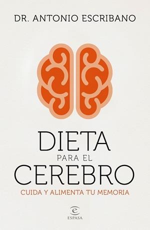 DIETA PARA EL CEREBRO | 9788467058048 | ESCRIBANO, DR. ANTONIO | Llibreria Online de Banyoles | Comprar llibres en català i castellà online