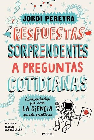 RESPUESTAS SORPRENDENTES A PREGUNTAS COTIDIANAS | 9788449336515 | PEREYRA, JORDI | Llibreria L'Altell - Llibreria Online de Banyoles | Comprar llibres en català i castellà online - Llibreria de Girona