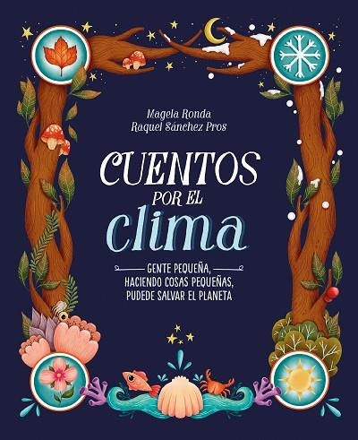 CUENTOS POR EL CLIMA | 9788420453309 | RONDA, MAGELA/SÁNCHEZ PROS, RAQUEL | Llibreria L'Altell - Llibreria Online de Banyoles | Comprar llibres en català i castellà online - Llibreria de Girona