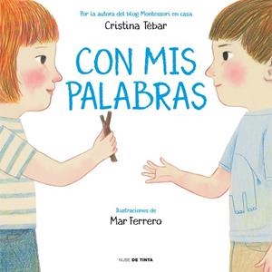 CON MIS PALABRAS | 9788417605315 | TÉBAR MONTES, CRISTINA | Llibreria L'Altell - Llibreria Online de Banyoles | Comprar llibres en català i castellà online - Llibreria de Girona