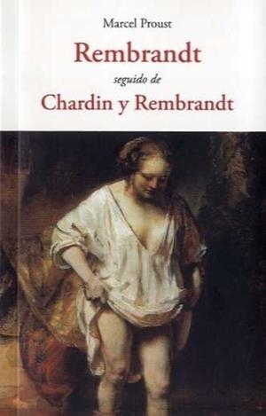 REMBRANDT / CHARDIN Y REMBRANDT | 9788497161947 | PROUST, MARCEL | Llibreria Online de Banyoles | Comprar llibres en català i castellà online