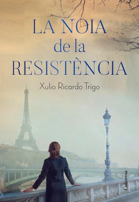LA NOIA DE LA RESISTÈNCIA | 9788466426206 | TRIGO, XULIO RICARDO | Llibreria L'Altell - Llibreria Online de Banyoles | Comprar llibres en català i castellà online - Llibreria de Girona